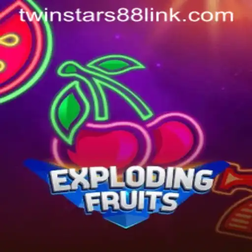 Exploding Fruits: A Thrilling Adventure with Twinstar88