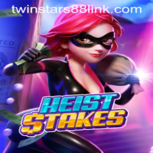 HeistStakes: The Thrilling New Game Taking Twinstar88 by Storm