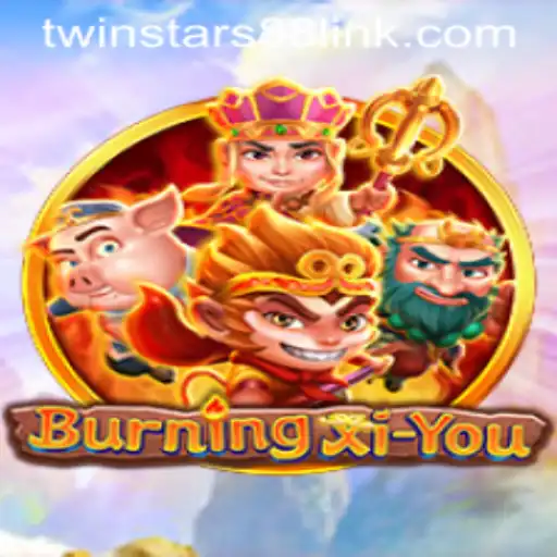 Exploring the World of BurningXiYou: A Journey into Twinstar88
